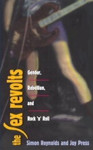 Cover art for The Sex Revolts: Gender, Rebellion, and Rock'N'Roll