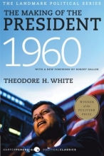 Cover art for The Making of the President 1960 (Harper Perennial Political Classics)