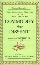 Cover art for Commodify Your Dissent: Salvos from The Baffler