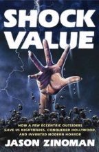 Cover art for Shock Value: How a Few Eccentric Outsiders Gave Us Nightmares, Conquered Hollywood, and Invented Modern Horror
