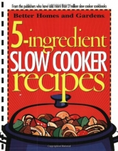 Cover art for 5-Ingredient Slow Cooker Recipes (Better Homes & Gardens Cooking)