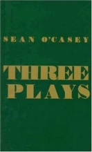 Cover art for Three Plays: Juno and the Paycock, the Shadow of a Gunman, the Plow and the Stars