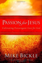 Cover art for Passion for Jesus: Cultivating Extravagant Love for God