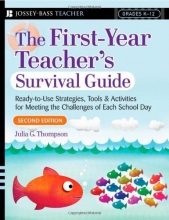 Cover art for The First-Year Teacher's Survival Guide: Ready-To-Use Strategies, Tools & Activities for Meeting the Challenges of Each School Day (Jossey-Bass Survival Guides)