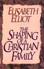 Cover art for The Shaping Of A Christian Family