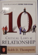 Cover art for The 10 Critical Laws of Relationship: Your Relationships Define Your Future