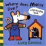 Cover art for Where Does Maisy Live?: A Lift-the-Flap Book