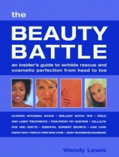 Cover art for The Beauty Battle: An Insider's Guide to Wrinkle Rescue and Cosmetic Perfection from Head to Toe