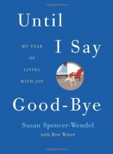 Cover art for Until I Say Good-Bye: My Year of Living with Joy