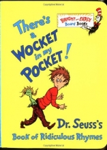 Cover art for There's a Wocket in My Pocket! (Dr. Seuss's Book of Ridiculous Rhymes)