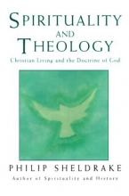 Cover art for Spirituality and Theology: Christian Living and the Doctrine of God