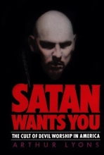 Cover art for Satan Wants You: The Cult of Devil Worship in America