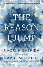 Cover art for The Reason I Jump: The Inner Voice of a Thirteen-Year-Old Boy with Autism