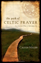 Cover art for The Path of Celtic Prayer: An Ancient Way to Everyday Joy
