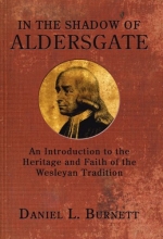 Cover art for In the Shadow of Aldersgate: An Introduction to the Heritage and Faith of the Wesleyan Tradition