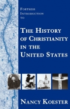 Cover art for Fortress Introduction to the History of Christianity in the United States