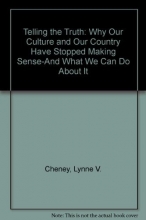 Cover art for TELLING THE TRUTH: Why Our Culture and Our Country Have Stopped Making Sense - And What We Can Do About It