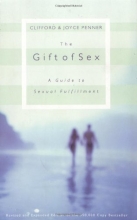 Cover art for The Gift of Sex: A Guide to Sexual Fulfillment