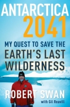 Cover art for Antarctica 2041: My Quest to Save the Earth's Last Wilderness