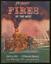Cover art for Historic fires of the West: 1865 to 1915; a Pictorial History