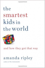 Cover art for The Smartest Kids in the World: And How They Got That Way