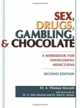 Cover art for Sex, Drugs, Gambling & Chocolate: A Workbook for Overcoming Addictions