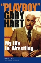 Cover art for Playboy Gary Hart: My Life in Wrestling