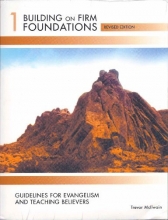 Cover art for Building on Firm Foundations Vol 1: Guidelines for Evangelism and Teaching Believers