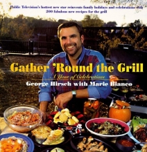 Cover art for Gather 'Round The Grill: A Year of Celebrations