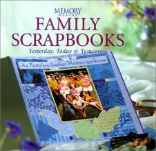 Cover art for Family Scrapbooks: Yesterday, Today, and Tomorrow