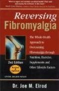 Cover art for Reversing Fibromyalgia: The Whole-Health Approach to Overcoming Fibromyalgia Through Nutrition, Exercise, Supplements and Other Lifestyle Factors