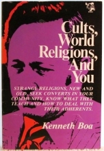 Cover art for Cults, World Religions, and You: Strange Religions, New and Old, Seek Converts in Your Community, Know What They Teach and How to Deal with Their Adherents