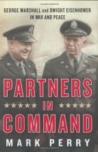 Cover art for Partners in Command: George Marshall and Dwight Eisenhower in War and Peace