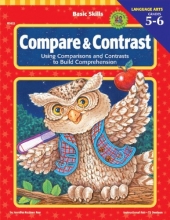Cover art for Compare and Contrast, Grades 5 - 6: Using Comparisons and Contrasts to Build Comprehension (Basic Skills)