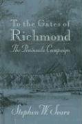 Cover art for To the Gates of Richmond: The Peninsula Campaign