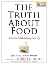 Cover art for The Truth About Food: What You Eat Can Change Your Life