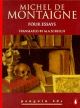 Cover art for Four Essays: Michel de Montaigne (Penguin 60s)