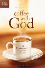 Cover art for The One Year Coffee with God: 365 Devotions to Perk Up Your Day