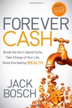 Cover art for Forever Cash: Break the Earn-Spend Cycle, Take Charge of your Life, Build Everlasting Wealth