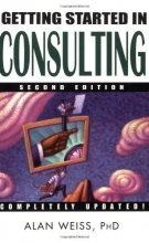 Cover art for Getting Started in Consulting, Second Edition
