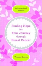 Cover art for Finding Hope for Your Journey through Breast Cancer: 60 Inspirational Readings