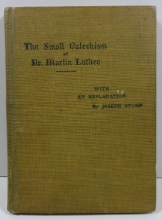 Cover art for An Explanation of Luther's Small Catechism: A Handbook for the Catechetical Class