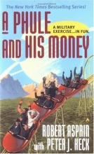 Cover art for A Phule and His Money (Phule's Company #3)