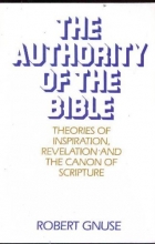 Cover art for Authority of the Bible: Theories of Inspiration, Revelation and the Canon of Scripture