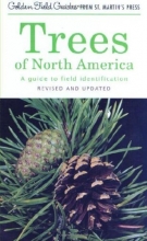 Cover art for Trees of North America: A Guide to Field Identification, Revised and Updated (Golden Field Guide Series)