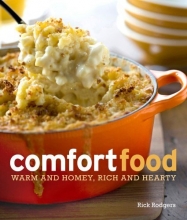 Cover art for Comfort Food: Warm and Homey, Rich and Hearty