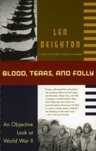 Cover art for Blood, Tears, and Folly: An Objective Look at World War ll