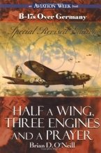 Cover art for Half a Wing, Three Engines and a Prayer: B-17s over Germany