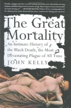 Cover art for The Great Mortality : An Intimate History of the Black Death, the Most Devastating Plague of All Time