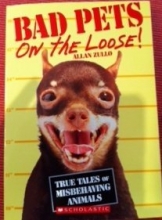 Cover art for Bad Pets on the Loose By Allan Zullo (Paperback)
